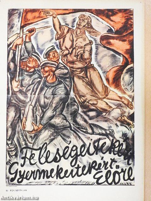 A Magyar Tanácsköztársaság plakátjai (nem teljes)