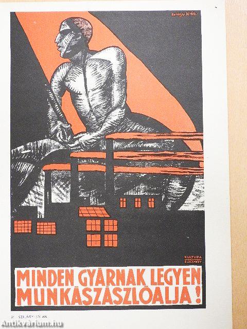 A Magyar Tanácsköztársaság plakátjai (nem teljes)