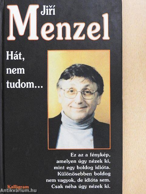 Hát, nem tudom...