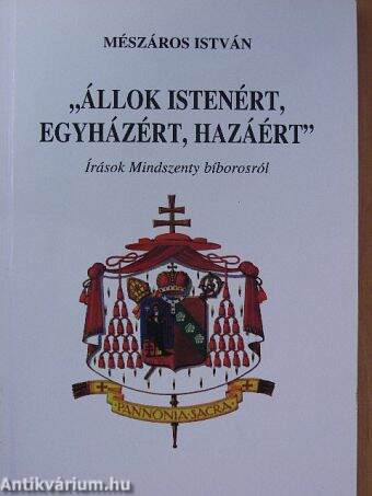 "Állok Istenért, egyházért, hazáért"