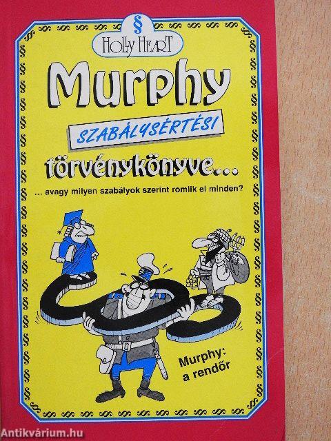 Murphy szabálysértési törvénykönyve...