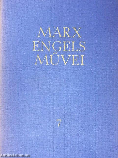 Karl Marx és Friedrich Engels művei 7.