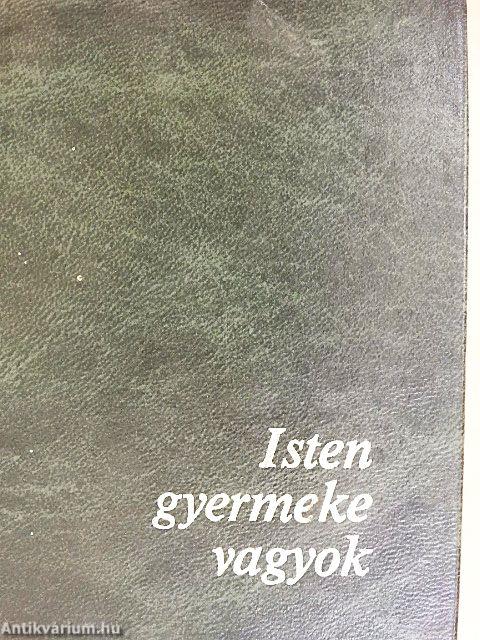 Isten gyermeke vagyok