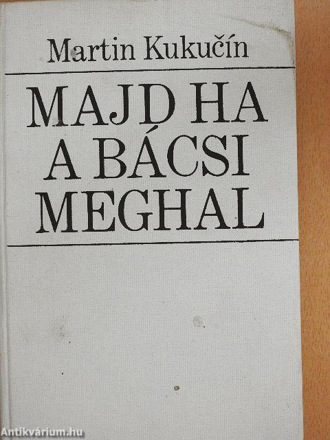 Majd ha a bácsi meghal