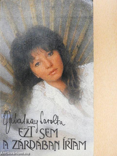 Ezt sem a zárdában írtam