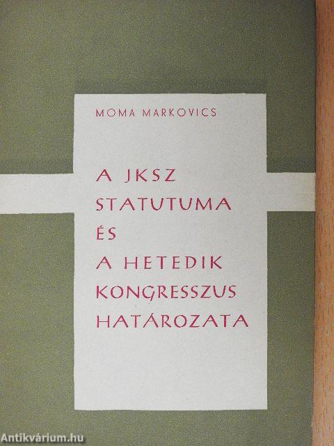 A JKSZ statutuma és a hetedik kongresszus határozata