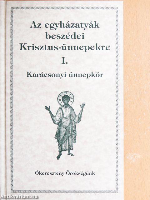 Az egyházatyák beszédei Krisztus-ünnepekre I. (töredék)