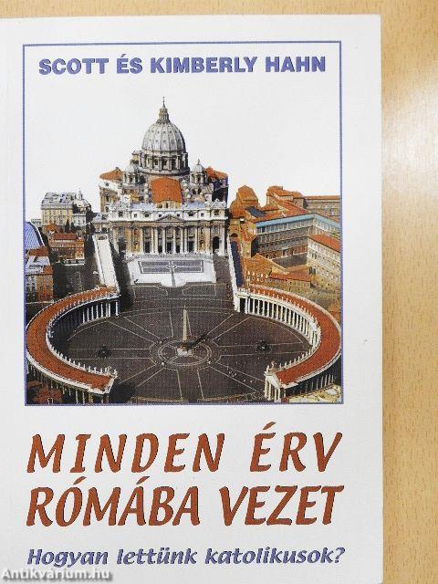 Minden érv Rómába vezet