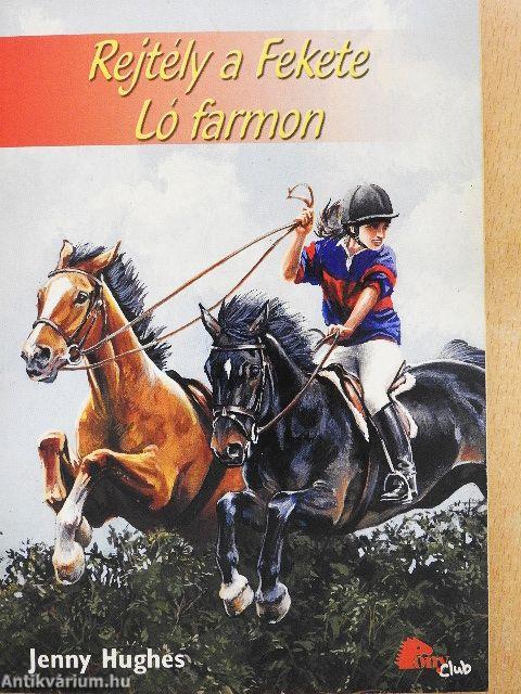 Rejtély a Fekete Ló Farmon