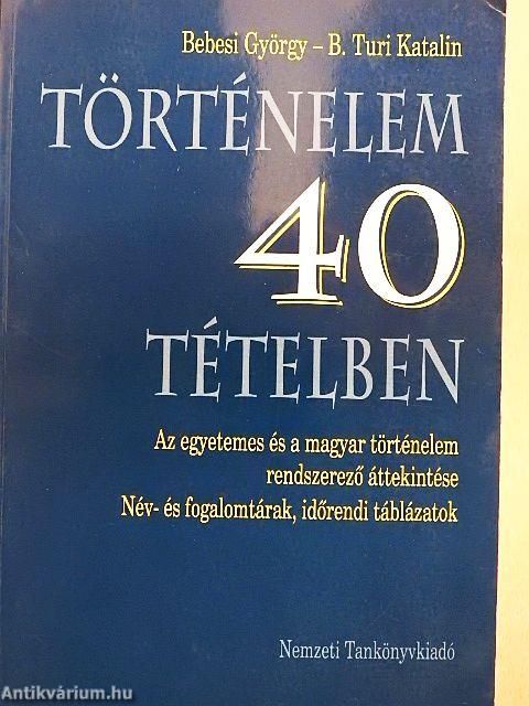 Történelem 40 tételben