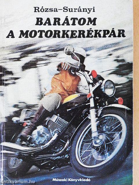 Barátom a motorkerékpár