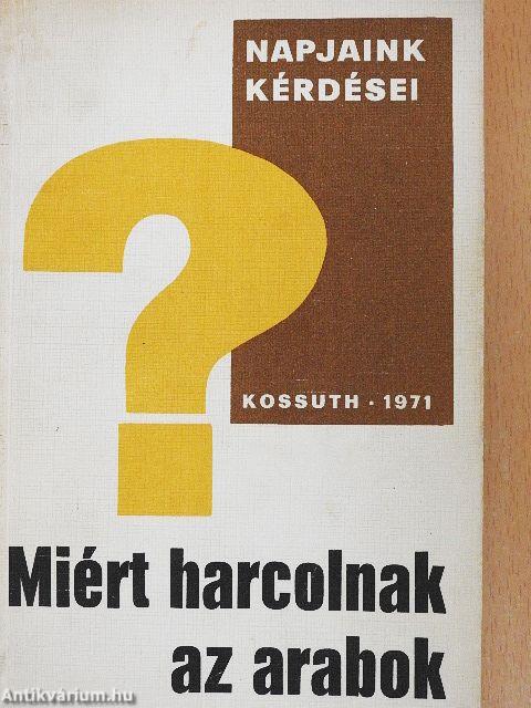 Miért harcolnak az arabok?