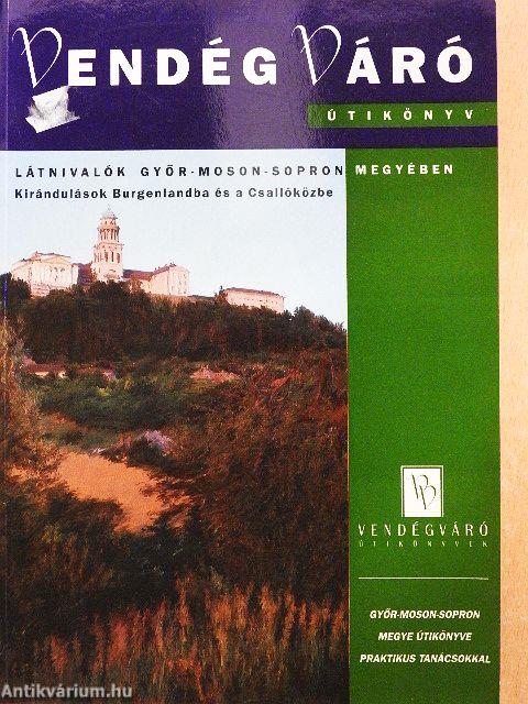 Látnivalók Győr-Moson-Sopron megyében