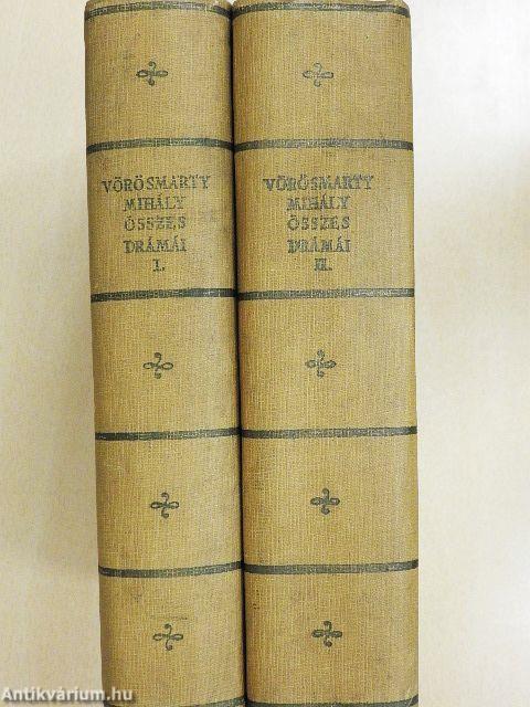 Vörösmarty Mihály összes drámai művei I-II.
