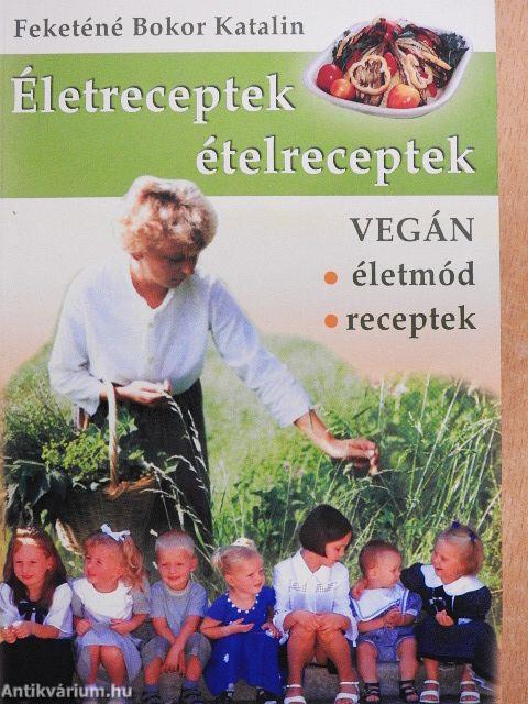 Életreceptek, ételreceptek