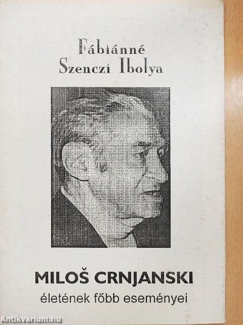 Milos Crnjanski életének főbb eseményei