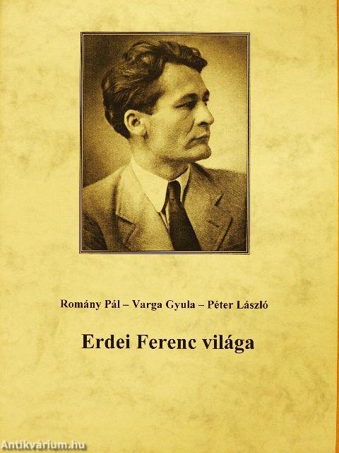 Erdei Ferenc világa