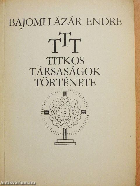 T. T. T. Titkos Társaságok Története