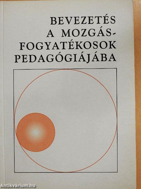 Bevezetés a mozgásfogyatékosok pedagógiájába