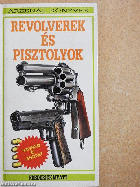 Revolverek és pisztolyok