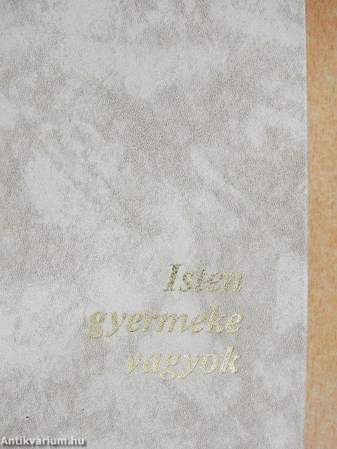 Isten gyermeke vagyok