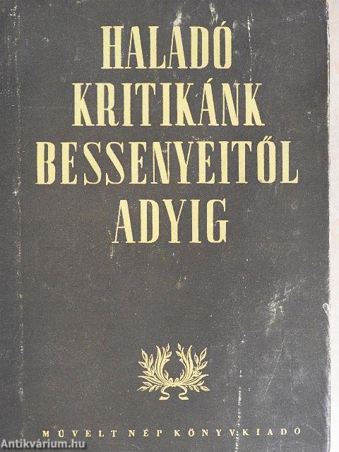 Haladó kritikánk Bessenyeitől Adyig