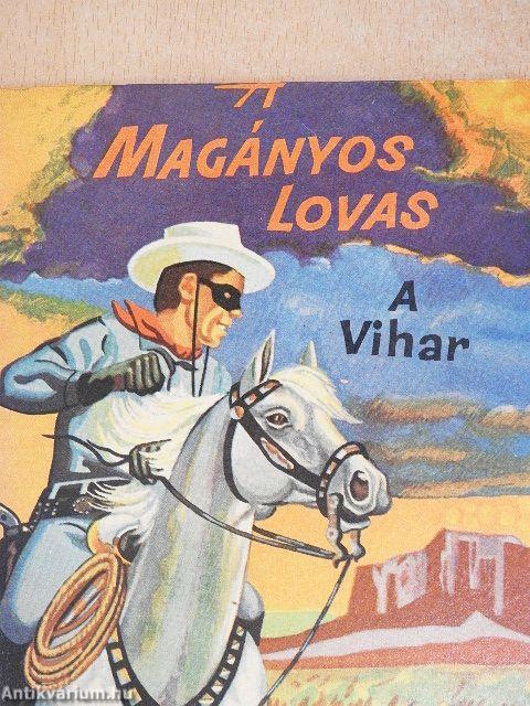 A magányos lovas - A vihar