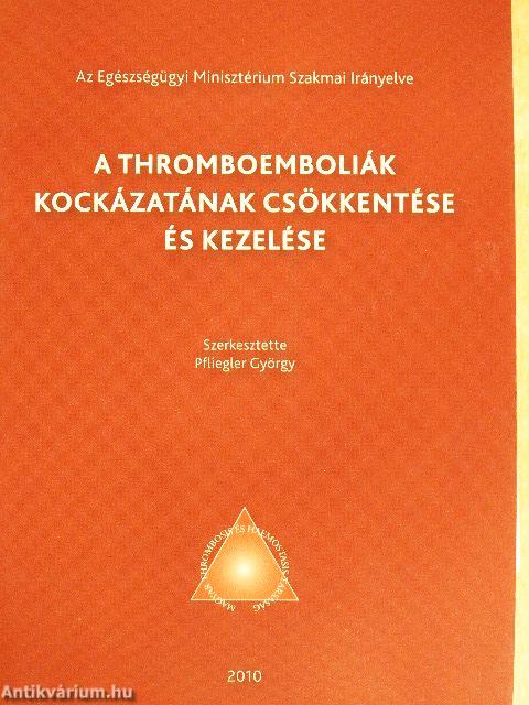 A thromboemboliák kockázatának csökkentése és kezelése