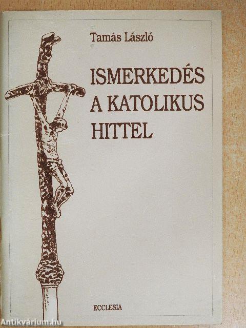 Ismerkedés a katolikus hittel