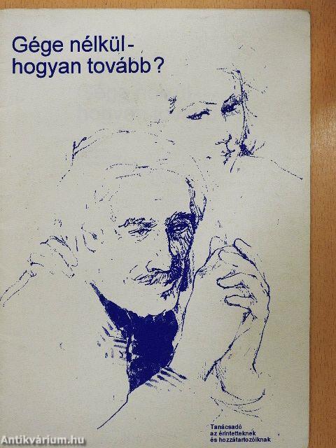 Gége nélkül - hogyan tovább?