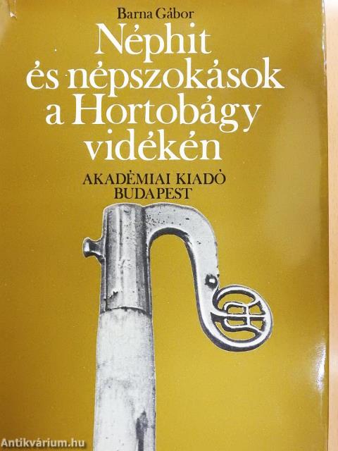 Néphit és népszokások a Hortobágy vidékén (dedikált példány)