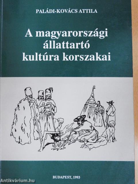 A magyarországi állattartó kultúra korszakai (dedikált példány)