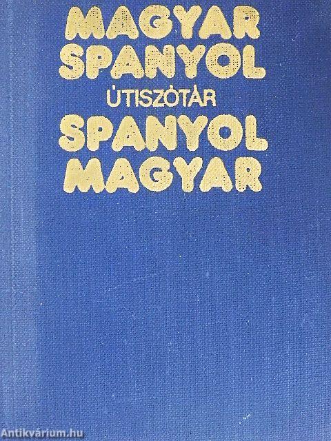 Magyar-spanyol/spanyol-magyar útiszótár