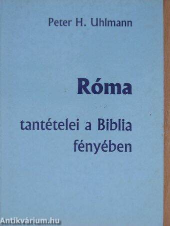 Róma tantételei a Biblia fényében