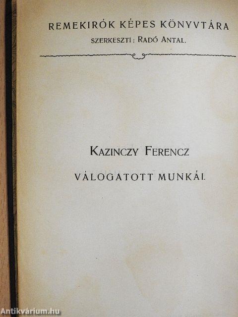 Kazinczy Ferencz válogatott munkái