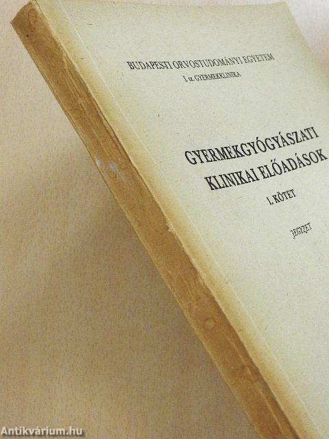 Gyermekgyógyászati klinikai előadások I.