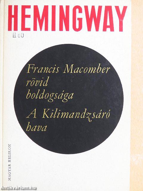 Francis Macomber rövid boldogsága/A Kilimandzsáró hava