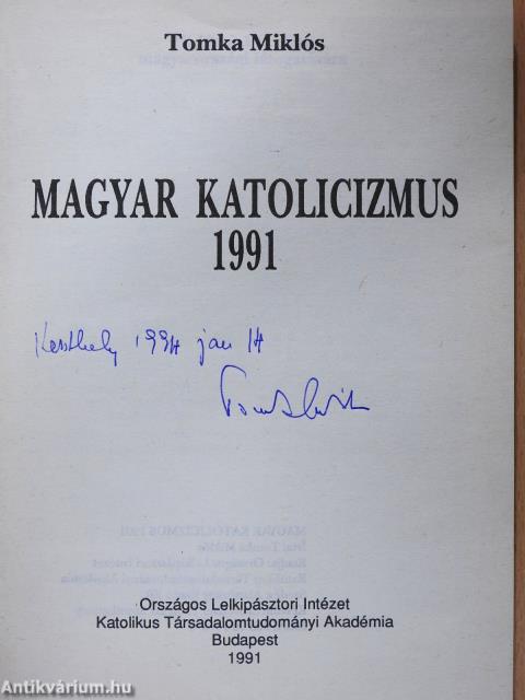 Magyar katolicizmus 1991 (aláírt példány)