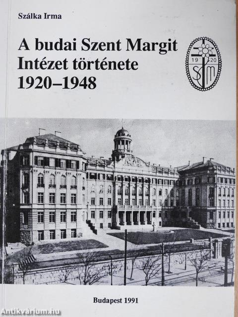 A budai Szent Margit Intézet története (dedikált példány)