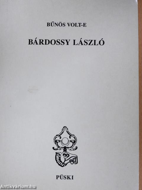 Bűnös volt-e Bárdossy László (dedikált példány)