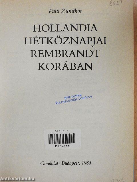 Hollandia hétköznapjai Rembrandt korában