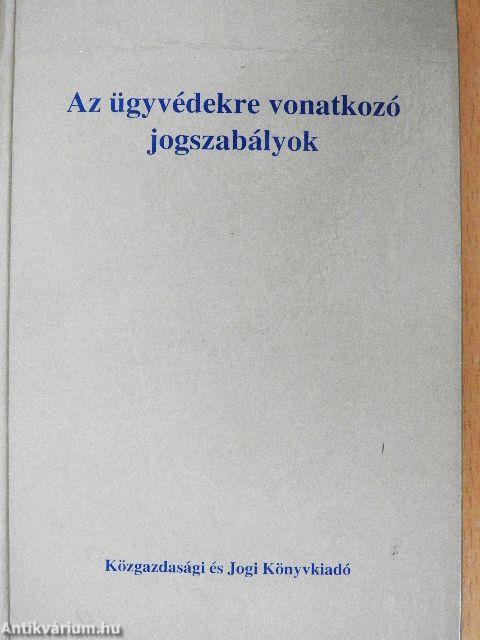 Az ügyvédekre vonatkozó jogszabályok