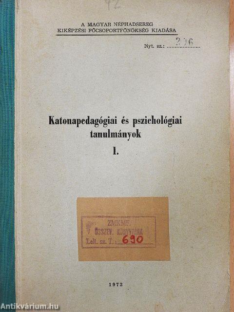 Katonapedagógiai és pszichológiai tanulmányok 1.