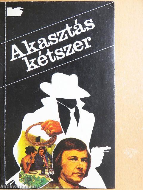 Akasztás kétszer