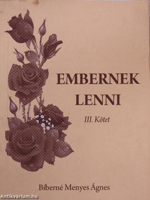 Embernek lenni III.