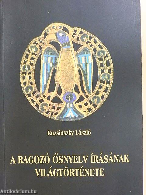 A ragozó ősnyelv írásának világtörténete