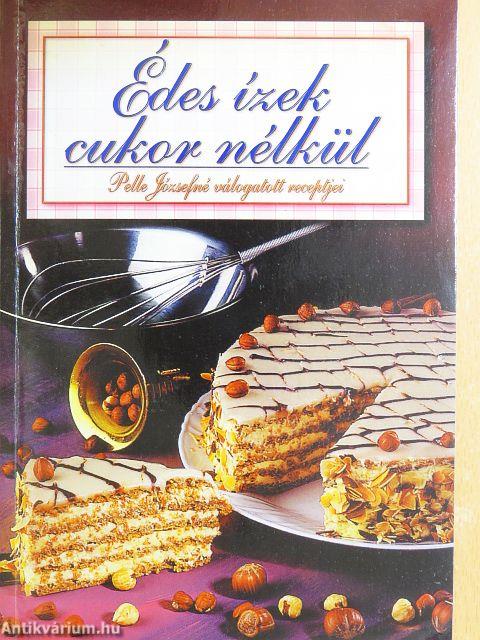 Édes ízek cukor nélkül