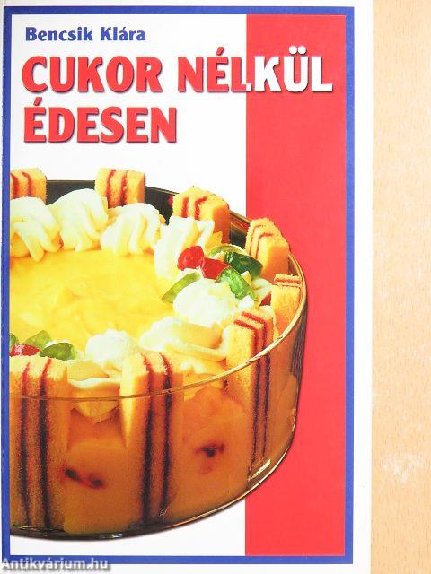 Cukor nélkül édesen