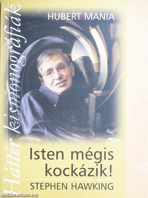 Isten mégis kockázik!/Stephen Hawking