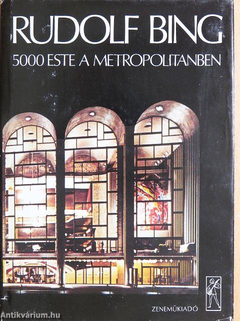 5000 este a Metropolitanben
